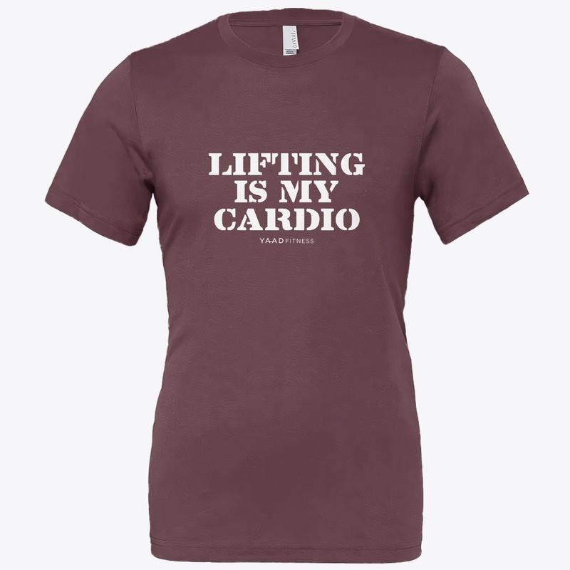 LIFTING IS MY CARDIO