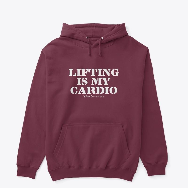 LIFTING IS MY CARDIO