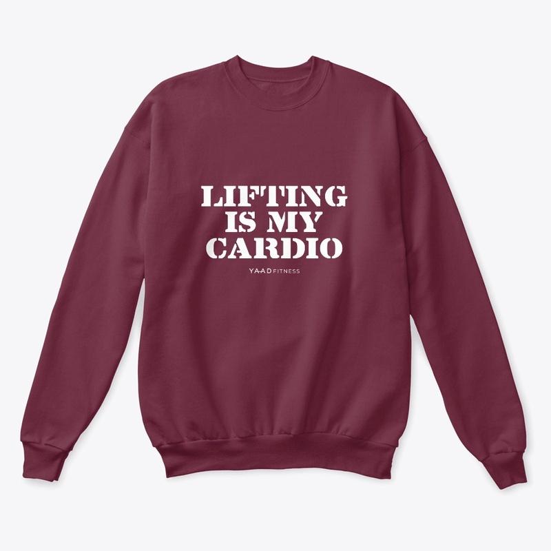 LIFTING IS MY CARDIO